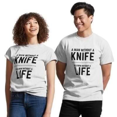 A Man without a knife is a man without a life